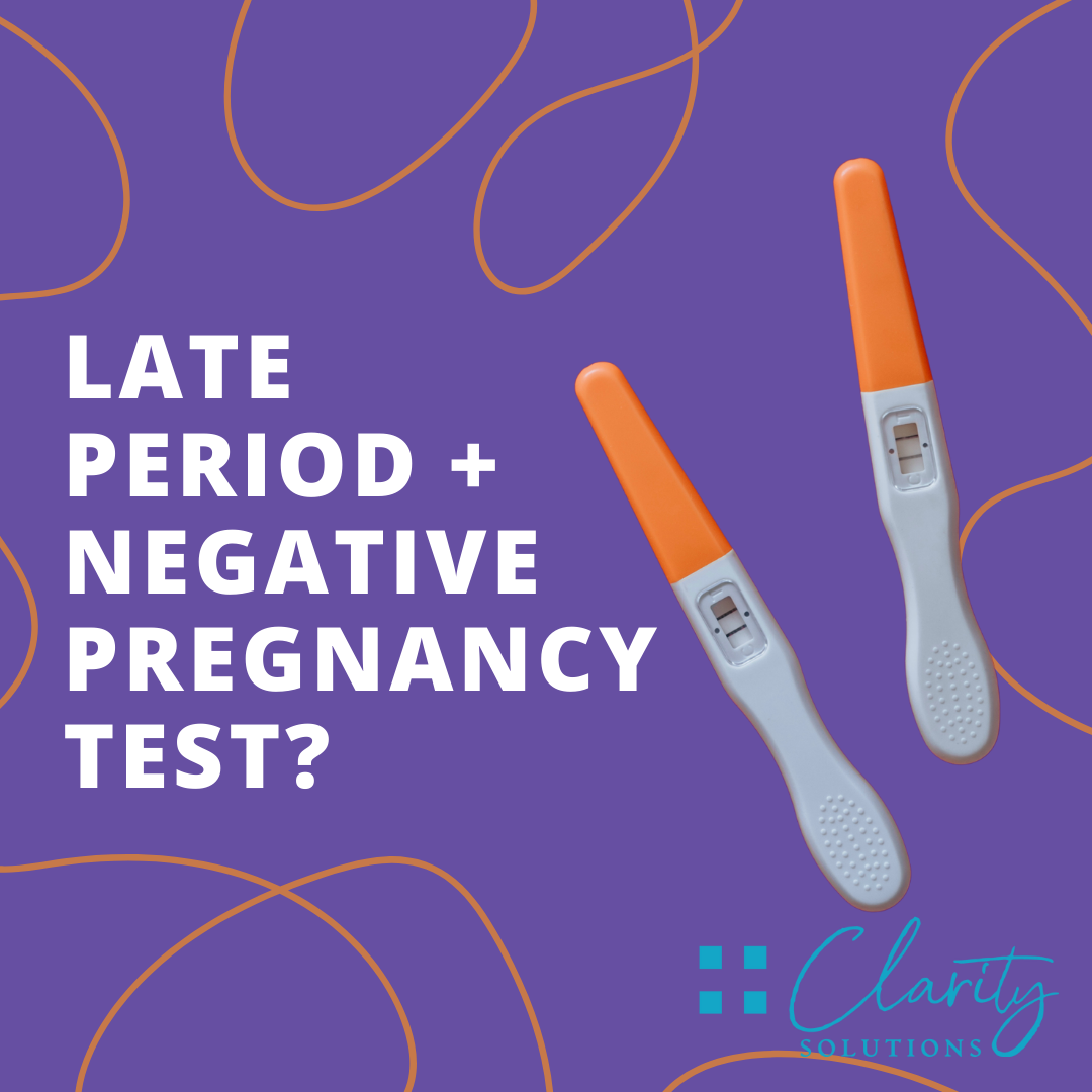 Late Period But Negative Pregnancy Test What s Going On 